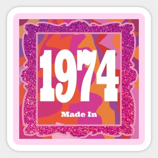 1974 - Made In 1974 Sticker